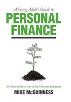 A Young Adults Guide to Personal Finance 1643070266 Book Cover