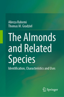 The Almonds and Related Species: Identification, Characteristics and Uses 3031589378 Book Cover
