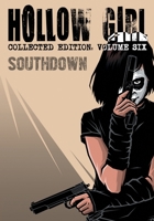 Hollow Girl: Collected Edition Volume 6 - Southdown 1917459734 Book Cover