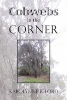 Cobwebs in the Corner 1462871178 Book Cover