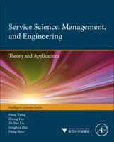 Service Science, Management, and Engineering:: Theory and Applications 0123970377 Book Cover