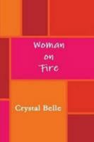 Woman on Fire 0557129133 Book Cover