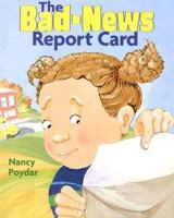 The Bad-news Report Card 0823419924 Book Cover