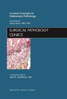 Current Concepts in Pulmonary Pathology, An Issue of Surgical Pathology Clinics (Volume 3-1) 1437722660 Book Cover