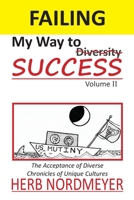 Failing My Way to Success Volume II: The acceptance of Diverse Chronicals of Unique Cultures 0960037128 Book Cover
