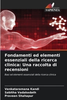 Fondamenti ed elementi essenziali della ricerca clinica: Una raccolta di recensioni (Italian Edition) 6207002644 Book Cover