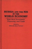 Russia and the NIS in the World Economy: East-West Investment, Financing and Trade 0275945316 Book Cover