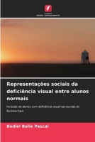 Representações sociais da deficiência visual entre alunos normais (Portuguese Edition) 6207226674 Book Cover