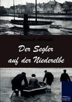 Der Segler Auf Der Niederelbe (1919) 3954270021 Book Cover