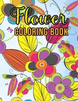 Flower Coloring Book: Relaxing Coloring Book for Grown-Ups 1803838698 Book Cover