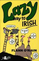 Lazy Way to Irish 0862432871 Book Cover