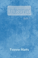 Undeserved - Book 1 B0CSXQ4P4S Book Cover