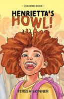 Henrietta's Howl - Coloring Book: Coloring Book 1955759510 Book Cover