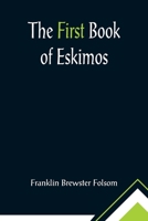The First Book of Eskimos 9355896239 Book Cover