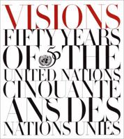 Visions: Fifty Years of the United Nations 068814313X Book Cover