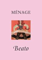 Menage: Beato 193449156X Book Cover