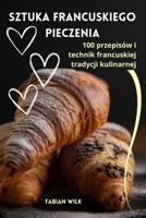 Sztuka francuskiego pieczenia 1836110391 Book Cover