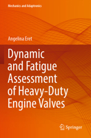 Dynamic and Fatigue Assessment of Heavy-Duty Engine Valves (Mechanics and Adaptronics) 3031491505 Book Cover