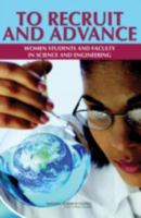 To Recruit and Advance: Women Students and Faculty in Science and Engineering 0309095212 Book Cover