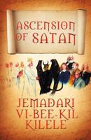 Ascension of Satan 1466902507 Book Cover