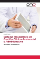 Sistema Hospitalario de Gestión Clínica Asistencial y Administrativa: “Modelos Pronósticos” 3639784979 Book Cover