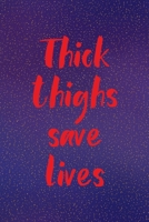 Thick Thighs Save Lives: All Purpose 6x9 Blank Lined Notebook Journal Way Better Than A Card Trendy Unique Gift Purple Golden Points Kinky 1706275927 Book Cover