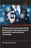 Preferencje pracowników dotyczace wewnetrznych kanalów komunikacji cyfrowej (Polish Edition) 6208933382 Book Cover