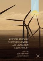 A Critical Review of Scottish Renewable and Low Carbon Energy Policy 3319568973 Book Cover