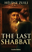 The Last Shabbat: A Time-Slip Novel Across Five Centuries (UK) B0GLG74SQX Book Cover