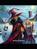 The Enchanted Winter of Frosthaven B0DQLKDMG1 Book Cover