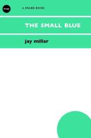 small blue, the: poems 097394384X Book Cover