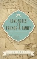 Love Notes to Friends & Family 1627466738 Book Cover