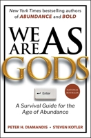 We Are as Gods: A Survival Guide for the Age of Abundance (Exponential Technology Series) 1668099551 Book Cover