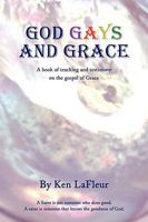God Gays and Grace 1449044247 Book Cover