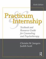 Practicum and Internship: Textbook and Resource Guide for Counseling and Psychotherapy 1138492604 Book Cover