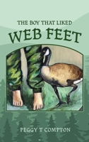 The Boy That Liked Web Feet 1662846436 Book Cover