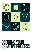 Defining your creative process B0FNPXVRT6 Book Cover