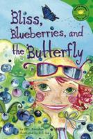 Bliss, Blueberries, and the Butterfly 1404832068 Book Cover