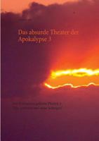 Das absurde Theater der Apokalypse 3: Des Wahnsinns goldene Pforten 3  "Das Antihirn und seine Schergen" 3735790763 Book Cover