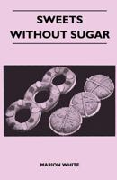 Sweets Without Sugar 1446540502 Book Cover