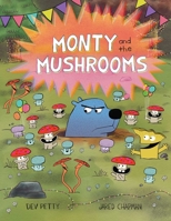 Monty and the Mushrooms 1665932597 Book Cover