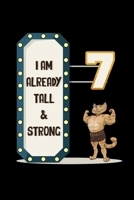 I Am Already Tall & Strong: 7th Birtdhay Gift Sketchbook - Painting Book For Kids 7 Years Old Gifts Boys 1701781131 Book Cover