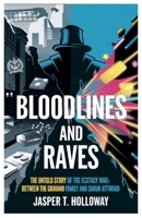 Bloodlines and Raves: The Untold Story of the Ecstasy War Between the Gravano Family and Shaun Attwood B0DSV7VGLQ Book Cover