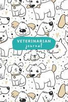 Veterinarian Journal. Blank Lined Dog Notebook For Future Vet 1074687329 Book Cover