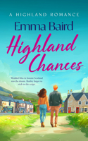 Highland Chances: A Heart-Warming Scottish Comedy Set in the Highlands (Highland Books) 1036711218 Book Cover