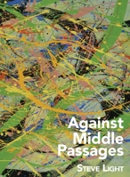 Against Middle Passages 1944682872 Book Cover