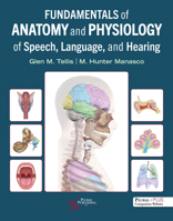 Fundamentals of Anatomy and Physiology of Speech, Language, and Hearing 1635507200 Book Cover