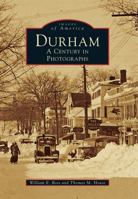 Durham: A Century in Photographs 0738589594 Book Cover