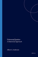 Universal Justice: A Dialectical Approach 9042002492 Book Cover