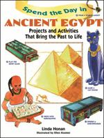 Spend the Day in Ancient Egypt: Projects and Activities That Bring the Past to Life (Spend The Day Series) 0471290068 Book Cover